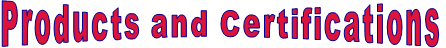 Products and Certifications