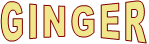 GINGER